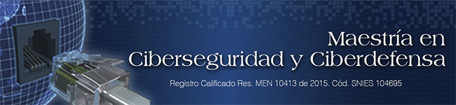 Maestría en Ciberseguridad y Ciberdefensa