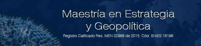 Maestría en Estrategia y Geopolítica