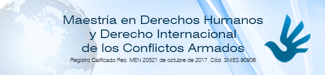 Maestría en Derechos Humanos y Derecho Internacional de los Conflictos Armados