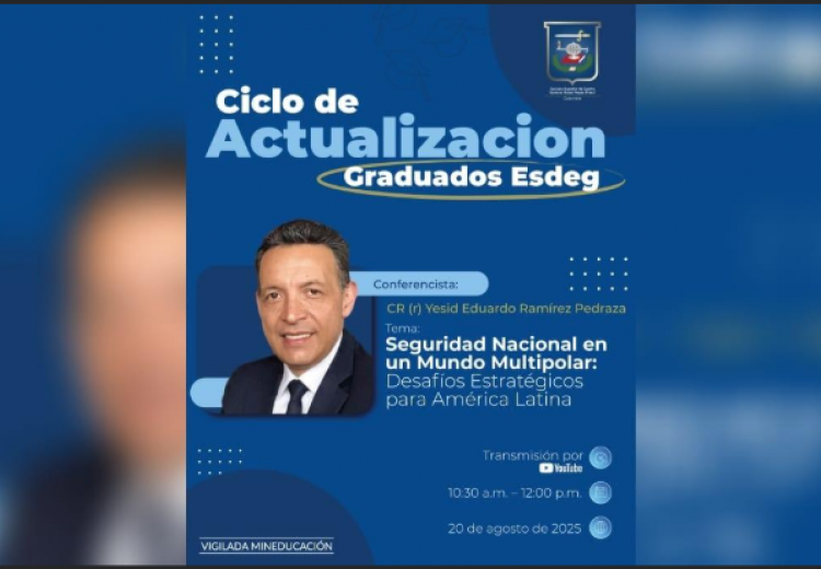 ESDEG inauguró el Ciclo de Actualización de Graduados con conferencia sobre Seguridad y Defensa Nacional 